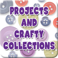 Projects and Crafty Collections
